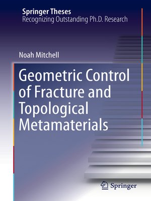 cover image of Geometric Control of Fracture and Topological Metamaterials